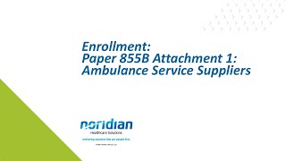 Enrollment Paper 855B Attachment 1 Ambulance Service Suppliers [upl. by Gonta]