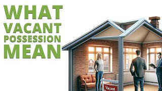 What Vacant Possession Mean [upl. by Ydnak]