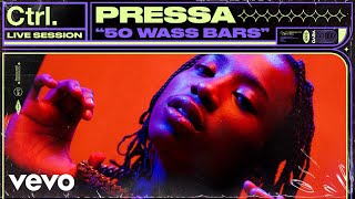 Pressa  50 Wass Bars Live Session  Vevo Ctrl [upl. by Animor457]