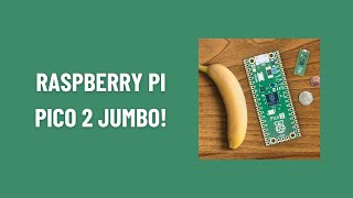 Raspberry Pi Pico 2 Jumbo [upl. by Suiddaht]