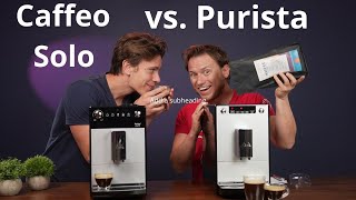 Melitta Caffeo Solo vs Purista  Lohnt es sich 100€ mehr auszugeben [upl. by Drummond]