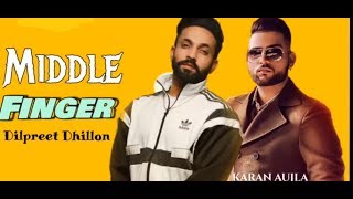 Middle Finger Dilpreet Dhillon Full Video Parmish Verma  Desi Crew  New Punjabi Songs 2018 [upl. by Jonette580]