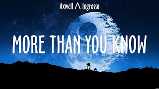 More Than You Know  Axwell Λ Ingrosso Lyrics  Waves [upl. by Cordula947]