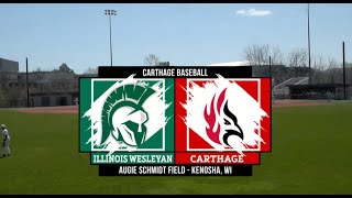 Carthage Baseball vs Illinois Wesleyan 2024421 [upl. by Carrew]