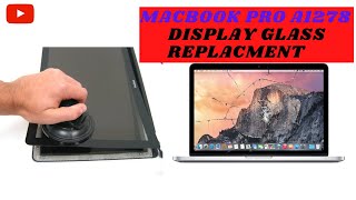 HOW TO REPLACEMENT MACBOOK PRO A1278 DISPLAY GLASS [upl. by Carmena]