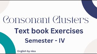 Semester IV English Pronunciation Consonant Clusters Text book Exercises [upl. by Asoramla]