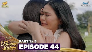 MANO PO LEGACY The Flower Sisters  Episode 44 15  Regal Entertainment [upl. by Leviram140]