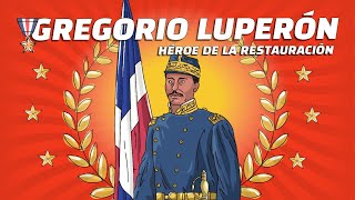 54 Gregorio Luperón el héroe dominicano que desafió la anexión a España héroe de la restauración [upl. by Imat600]