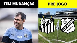 CARILLE FAZ MUDANÃ‡AS E SANTOS TENTA A LIDERANÃ‡A  PRÃ‰ JOGO  SANTOS X INTER DE LIMEIRA  ESCALAÃ‡Ã•ES [upl. by Adiehsar]