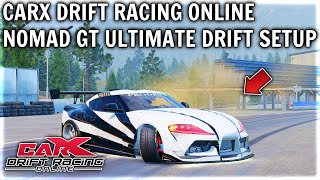 CarX Drift Racing Online  Nomad GT Ultimate Drift Setup [upl. by Annahsal]