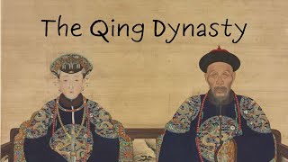 The Qing Dynasty [upl. by Snilloc908]