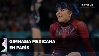 ✴️ Desafíos y triunfos del equipo mexicano de GIMNASIA en París  ActitudFem [upl. by Eanahs]