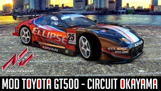 MOD TOYOTA GT500  ASSETTO CORSA  OKAYAMA [upl. by Zul]