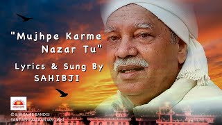 quotMUJPE KARMA NAZAR TU SADA RAKHNAquot  Sung By SAHIBJI [upl. by Dollie]