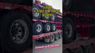 3 Axle flatbed semitrailer delivery video transportation automobile cargotrailer semitrailer [upl. by Wun6]