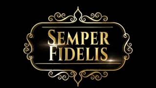 SEMPER FIDELIS [upl. by Arihday]