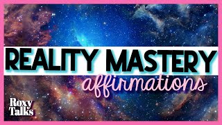 Affirmations to Master Your Reality Manifest Anything [upl. by Eilsil]