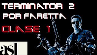 TERMINATOR 2 POR FARETTA  Clase 1 quotDe lo fantástico y del cine fantásticoquot [upl. by Papageno928]