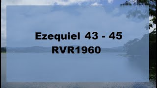 Ezequiel 43  45 [upl. by Rianon]