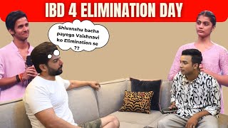 IBD SEASON 4 ELIMINATION DAY KON HOGA ELIMINATE 🤔 Aniket Chauhan [upl. by Notaek]