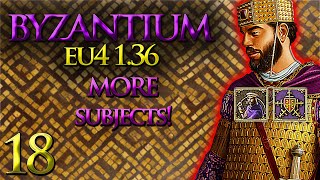 MORE Subjects  Byzantium Lets Play  EU4 136  Part 18 [upl. by Ahsenrac]