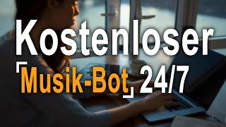 Kostenloser MusikBot  ohne Local Hosten und nicht von Sinusbot  German Tutorial [upl. by Gurevich]