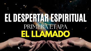 PRIMERA ETAPA del DESPERTAR ESPIRITUAL EL LLAMADO [upl. by Anhoj]