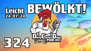 Leicht bewölkt  Daily Coffee Dose  Podcast 324  Morningstream  Morningshow [upl. by Auot]