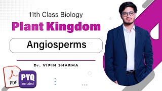 L6 Angiosperms  Plant Kingdom  11th Class Biology HyperBiologist Batch ft Vipin Sir brilix [upl. by Airotnes]