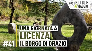 UNA GIORNATA A LICENZA il borgo di Orazio [upl. by Theurich336]