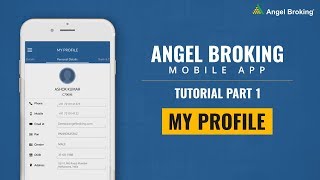 Angel Broking Mobile App Tutorial  Part 1  My ProfileOnline Trading App [upl. by Akir]