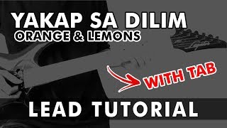 Yakap Sa Dilim  Orange amp Lemons Lead Guitar Tutorial WITH TAB [upl. by Nahsez]