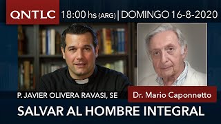 Entrevista a Mario Caponnetto salvar al hombre integral P Javier Olivera Ravasi SE [upl. by Rraval454]