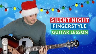 Silent Night Easyish Fingerstyle Guitar Lesson  TAB [upl. by Guthrey]