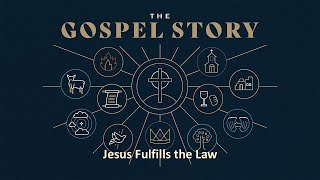 Sunday Morning 11032024 The Gospel Story Redemption Part 6 Jesus Fulfills the Law [upl. by Gershom268]