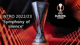 UEFA Europa League intro 202223  Symphony of Silence [upl. by Senga572]