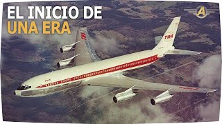 El inicio de la era del Jet con el Boeing 707 [upl. by Hcaz]