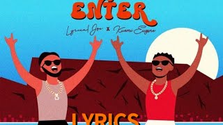 Lyrical Joe ft Kuami Eugene  Enter Lyrics Official [upl. by Augie990]