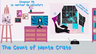 The Count of Monte Cristo Chapter 58 M Noirtier de Villefort [upl. by Omero834]