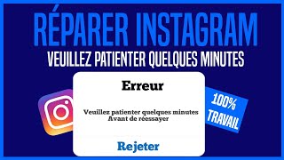 Comment réparer Instagram Veuillez patienter quelques minutes avant de réessayer  Nouveau processus [upl. by Ibok]