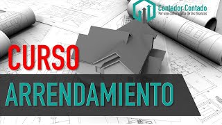 Curso de Arrendamiento Gratis Completo 🏠 Fácil y paso a paso  Contador Contado [upl. by Lothaire]