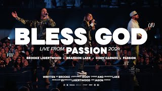 Bless God Live from Passion 2024  Brooke Ligertwood Brandon Lake Cody Carnes Passion [upl. by Tiena]