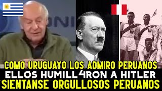 RENDIDO¡ HISTORIADOR URUGUAYO RENDIDO ante PERU y RECUERDA la HUMILL4CION PERUANA a HITLER en 1939 [upl. by Adnarrim]