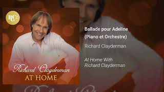 Richard Clayderman  Ballade pour Adeline Piano et orchestre Official Audio [upl. by Elrem590]