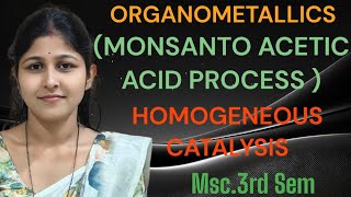 Organocatalysis Monosubstituted MONSANTO ACETIC ACID SYNTHESISMSc3rd Sem [upl. by Nissie]