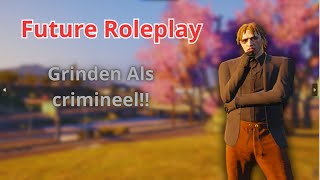 Future Roleplay  Lekker grindenn Fivem Nederlands doneren [upl. by Stearne]