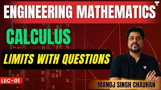 Engineering Mathematics  Calculus Limits with Questions Part 1  Manoj Singh Chauhan [upl. by Frances100]