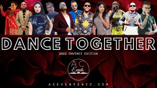 DANCE TOGETHER  2022 CHUTNEY EDITION [upl. by Aynod]