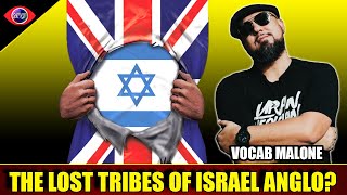 What Does British Israelitism Believe amp Are They Really The Lost Tribes of Israel Vocab Malone [upl. by Eppesuig]