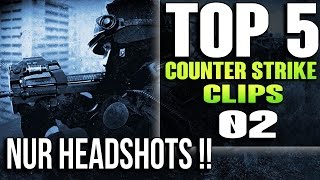 NUR HEADSHOTS  TOP 5 Counter Strike Clips  Mit den Einsendungen von CommanderKrieger [upl. by Hildy650]